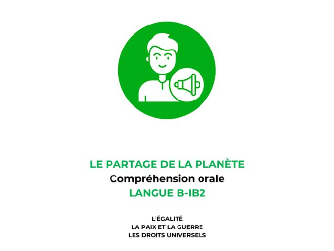 French Sharing The Planet IB2 Language B Listening Comprehension