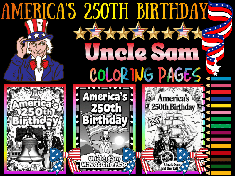 America 250 Uncle Sam Coloring Pages for Kids! 4th of July NO PREP Activity Pack