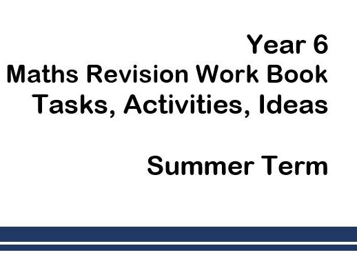 Maths Revision for Year 5 or 6 (Term 3)