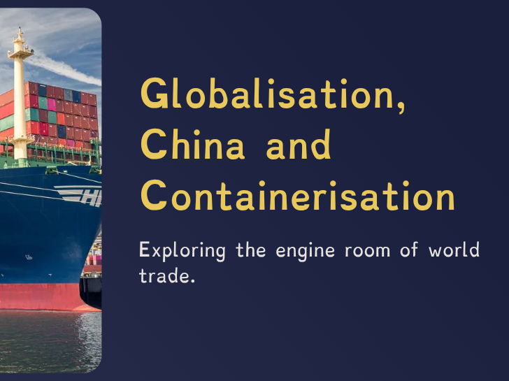Fairtrade - Globalisation, China and Containerisation