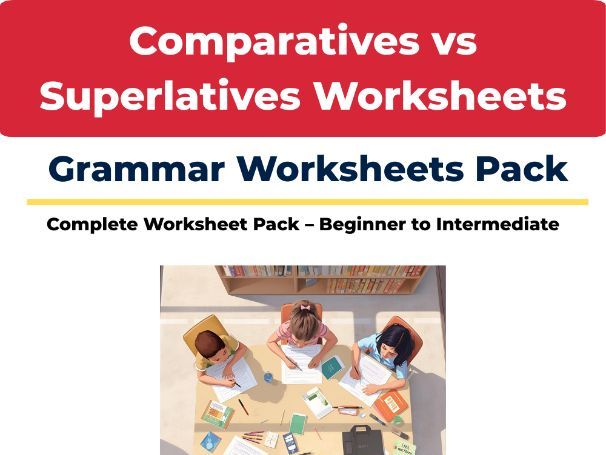 Comparatives vs Superlatives – ESL Grammar Worksheets