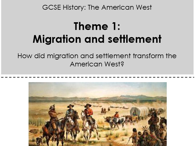 American West GCSE Edexcel Booklet - Theme 1: Migration and Settlement