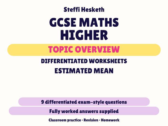 GCSE Higher Estimated Mean | Topic Overview Differentiated Worksheet