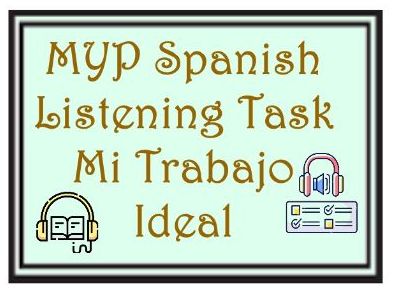 MYP Spanish Listening – Mi Trabajo Ideal