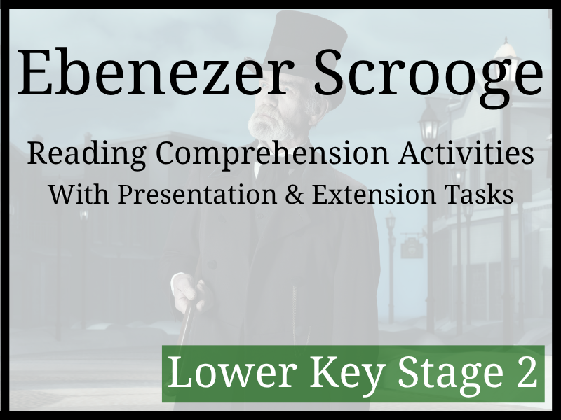 Ebenezer Scrooge Reading Comprehension Activities | Year 3 & Year 4 | LKS2