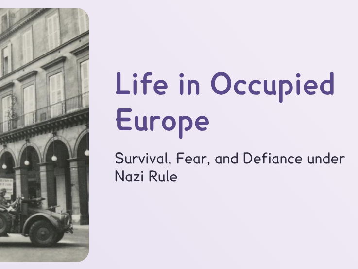 World War 2 - Life in Occupied Europe