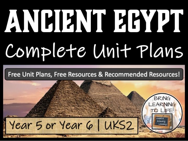 Ancient Egypt Unit Plans | Year 5 or Year 6