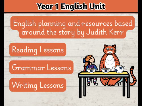 'The Tiger Who came to Tea' Year 1 English Planning and Resources