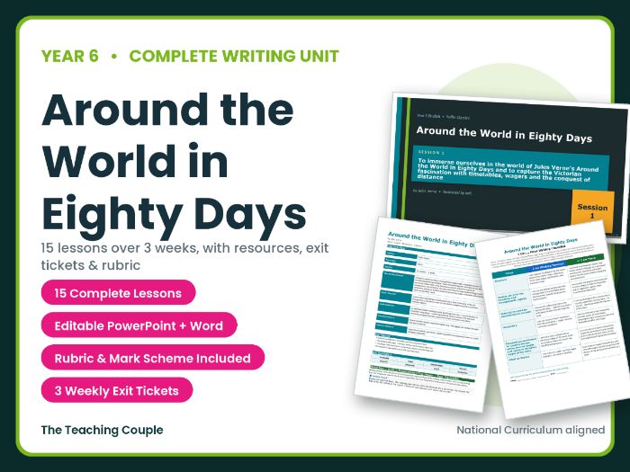 Around the World in Eighty Days | Year 6 English Unit | 15 Complete Lessons + Resources