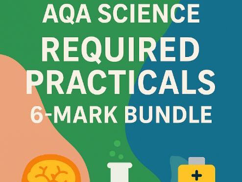 AQA Science Required Practicals 6-Mark Bundle