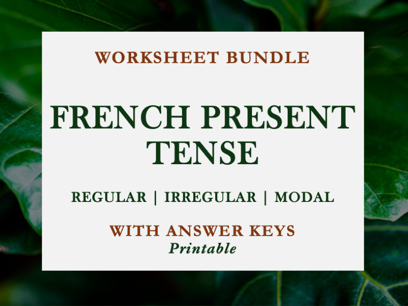 FRENCH PRESENT TENSE WORKSHEET BUNDLE | LE PRÉSENT| ER IR RE MODALS IRREGULAR VERBS | WITH KEY