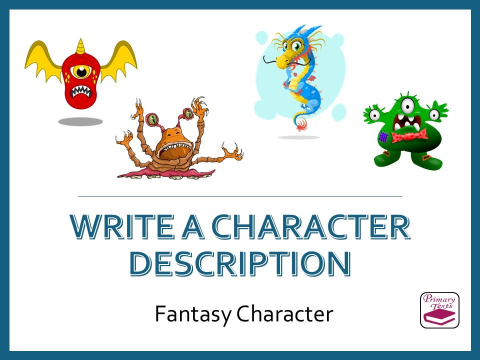 Year 5/6 PPT Writing Booster Lesson Pack: Write a Character Description