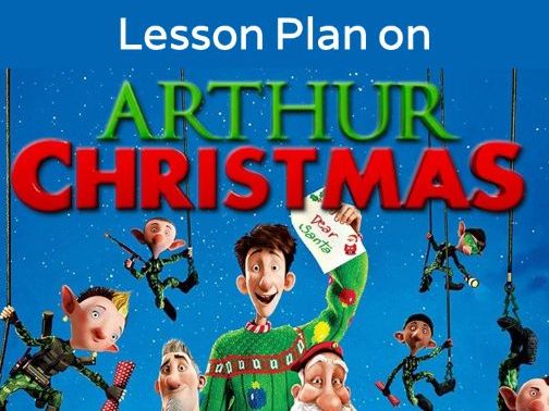 'Arthur Christmas' Lesson Plan: 2-Hour Holiday Movie Analysis (Grades 6–10)