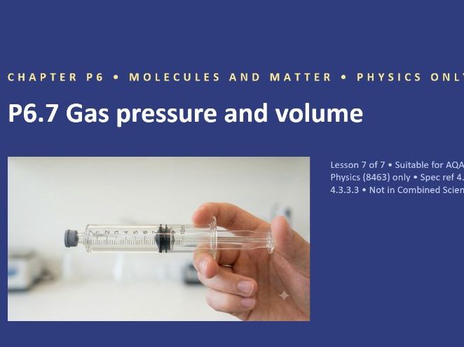 P6.7 Gas Pressure and Volume (AQA GCSE Combined Trilogy and Separate Physics)