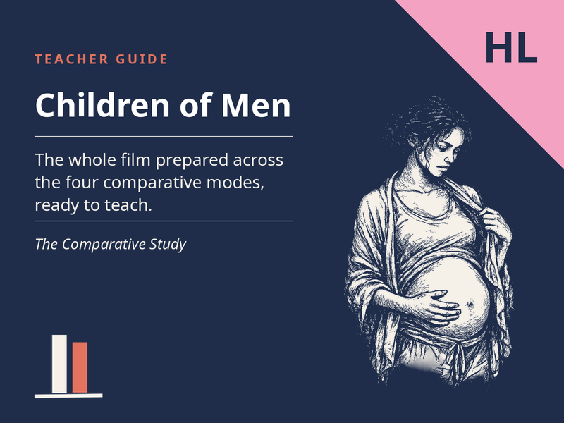 Children of Men - Teacher Guide for the Comparative Study (HL)
