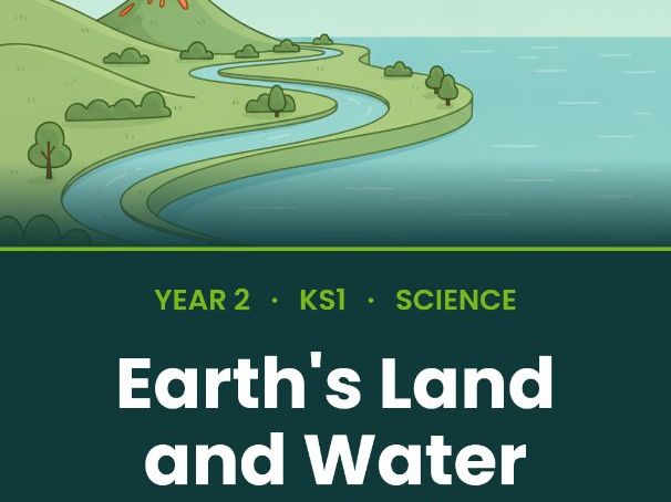 Y2 Science: Earth's Land & Water | Full Unit (Geography link)