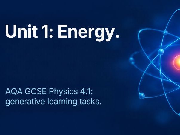 AQA GCSE Physics Unit 1 Energy