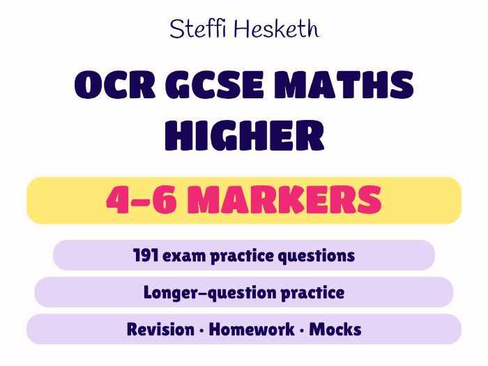 GCSE Maths OCR Higher | 4–6 Markers | Exam Practice Booklet