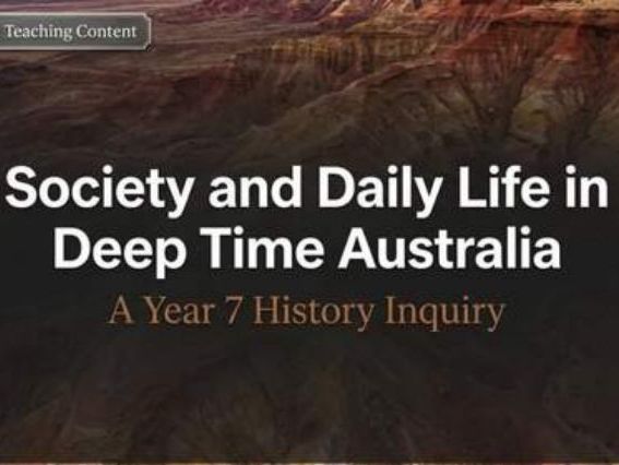 Deep Time Australia – Society and Daily Life (Year 7 History) + Activities
