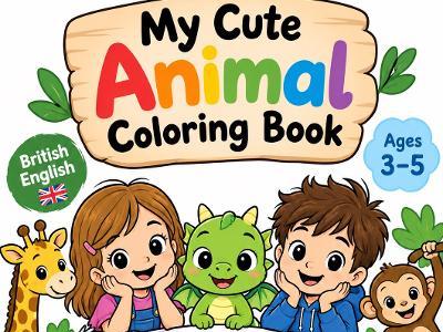 MY CUTE ANIMAL COLORING BOOK