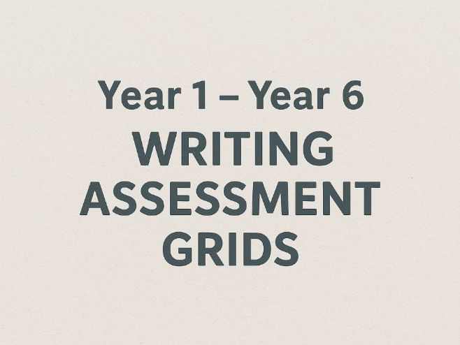 Writing assessment grids Yr 1 - 6