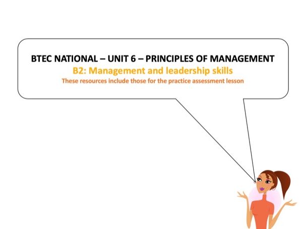 BTEC National - Business - Unit 6 – B2 Management leadership skills  (inc LA: B assessment tasks)