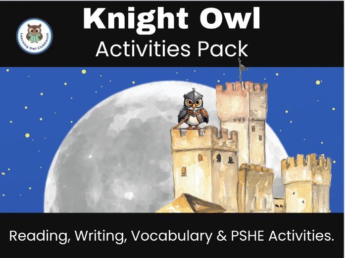 KS1 English Knight Owl Activities | Reading Comprehension, Writing & PSHE | 50+ Worksheets | No Prep