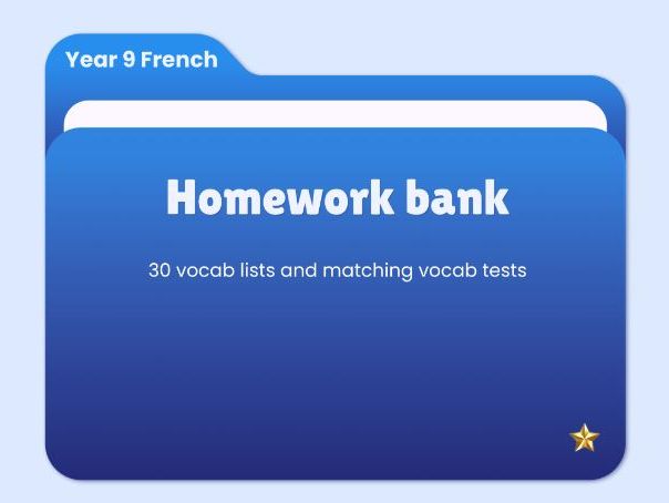 Homework bank – Vocabulary lists & tests – Year 9 French