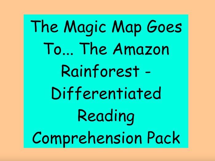 The Magic Map Goes To… The Amazon Rainforest - Differentiated Reading Comprehension (LKS2)