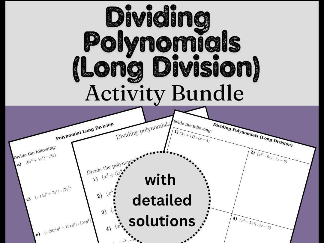 Dividing Polynomials (Long Division) Activity Bundle