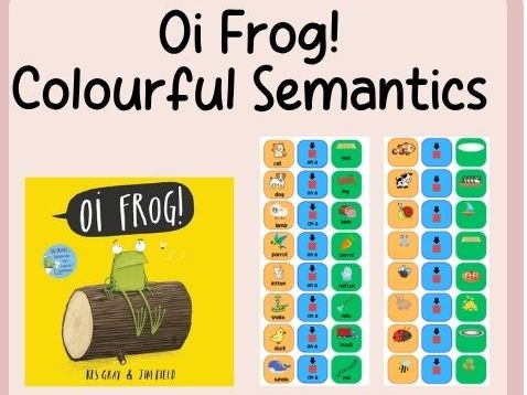 Oi Frog- colourful semantics