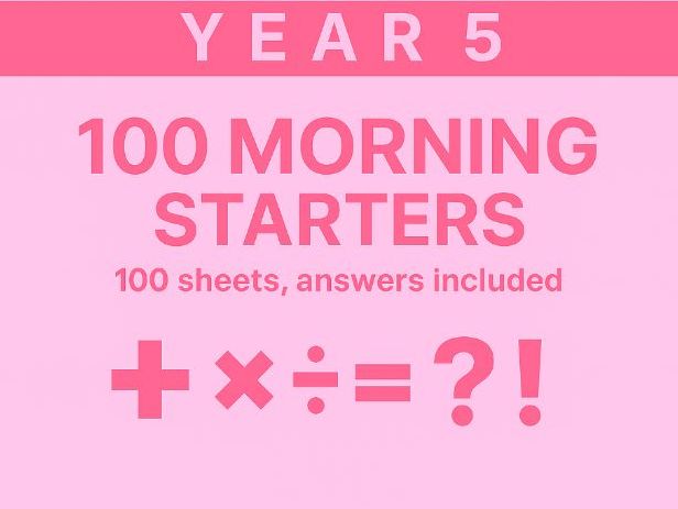 Year 5 | 100 One‑Page Morning Starters | Arithmetic · Reasoning · SPaG