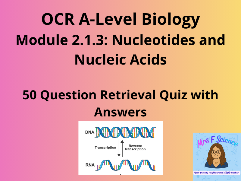 OCR A A-Level Biology: Module 2.1.3 Nucleotides and Nucleic Acids | 50 Questions & Answers