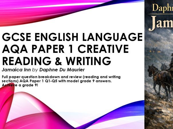 AQA GCSE English Language Paper 1 Jamaica Inn Creative reading & writing Q1-5 Grade 9 Du Maurier