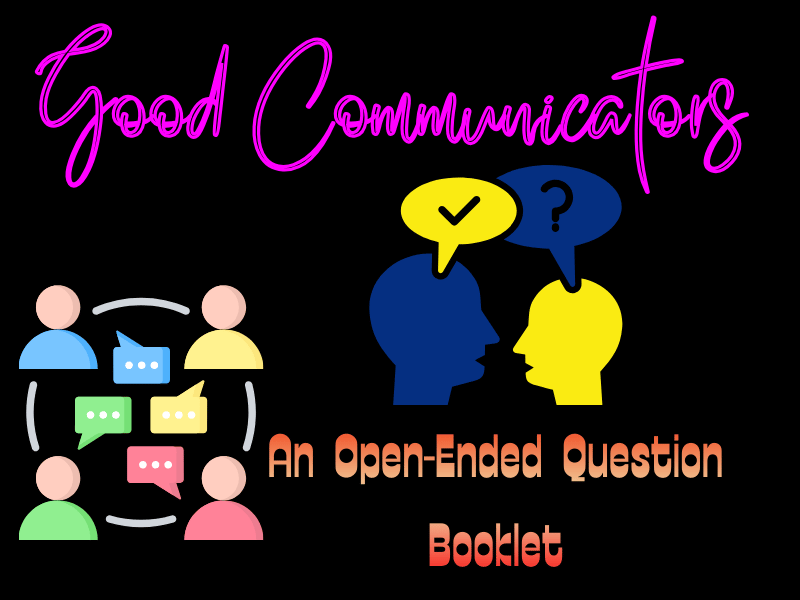 The Power of Good Communication: A Question Booklet for Confident Voices