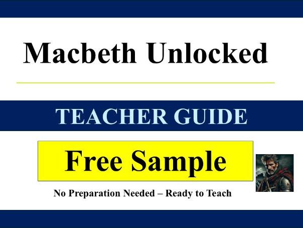 Macbeth Unlocked – Teacher Guide | FREE SAMPLE | Ready to Teach