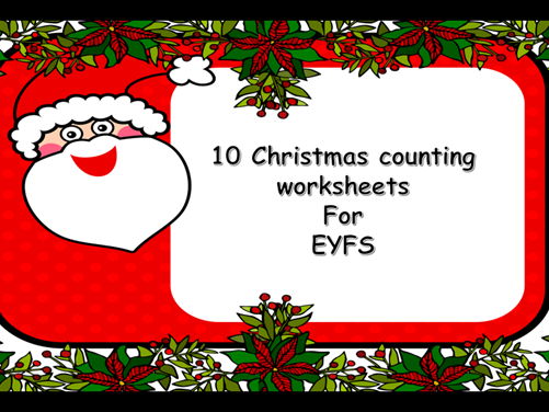 EYFS 10 Christmas themed counting worksheets