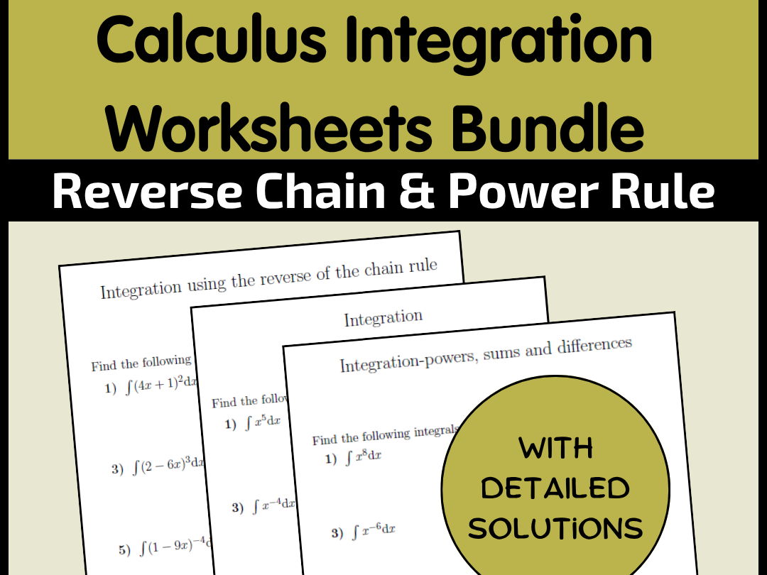 Calculus Integration Worksheets Bundle | Reverse Chain & Power Rule