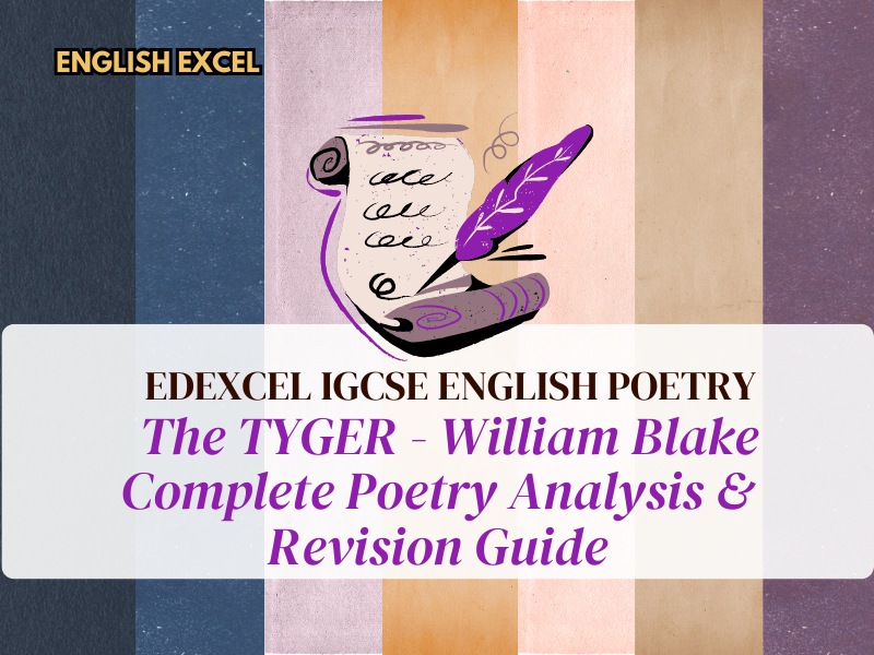IGCSE English Lit - The TYGER - William Blake  Complete Poetry Analysis and Revision Guide