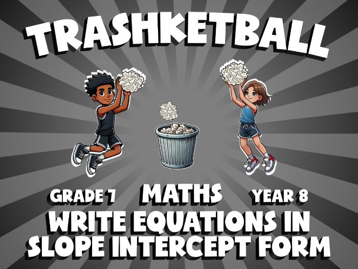 Write Equations in Slope Intercept Form TRASHKETBALL Maths Game | No-Prep Year 8 Review Activity