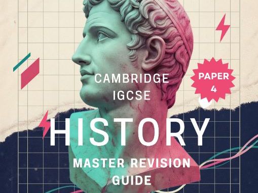 CIE IGCSE History 0470 Paper 4 Alternative to Coursework Revision Guide I All Five Depth Studies