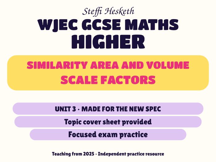 WJEC New Spec Maths Higher Unit 3: Similarity area and volume scale factors