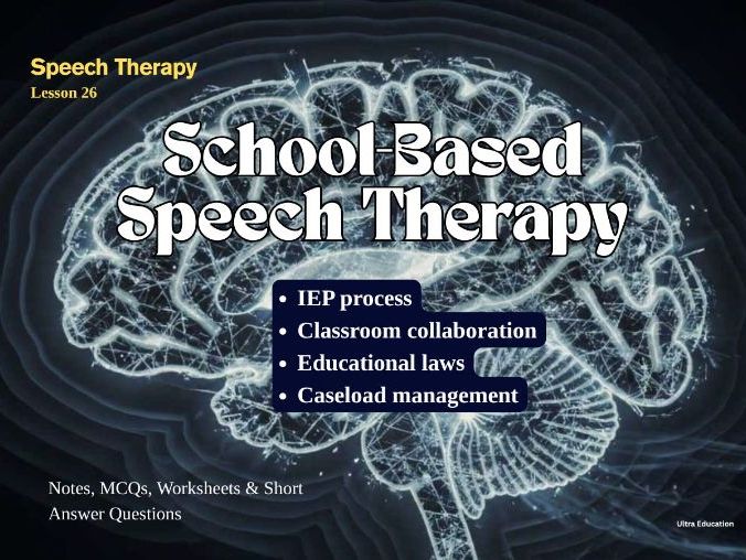School-Based Speech Therapy Notes, MCQs, Worksheets & Short Answer Questions | Speech Therapy Course