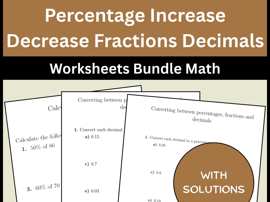 Percentage Increase Decrease Fractions Decimals Worksheets Bundle Math