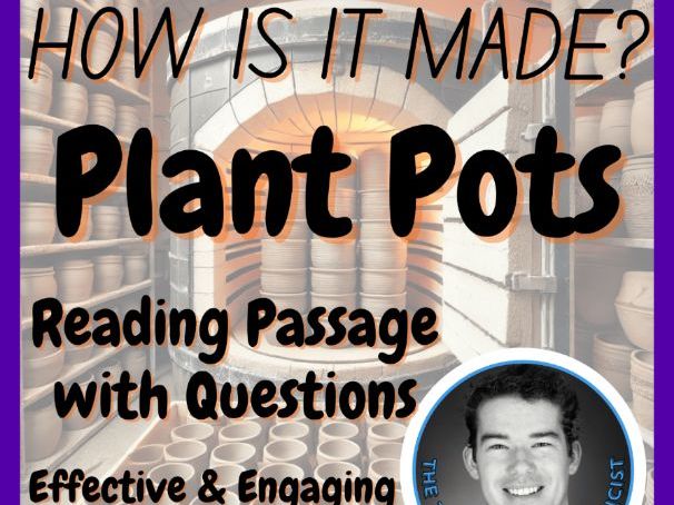 Plant Pots | How is it made? | Design Technology | STEM | Reading Passage