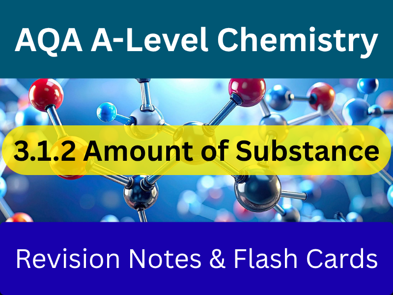 AQA A-Level Chemistry Amount of Substance 3.1.2 | Revision Notes + Flash