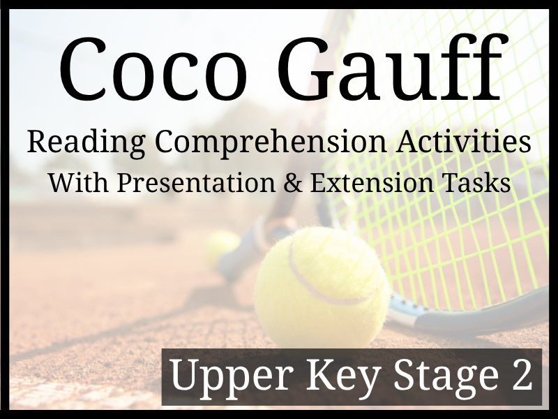 Coco Gauff Reading Comprehension Activities | Year 5 & Year 6 | UKS2