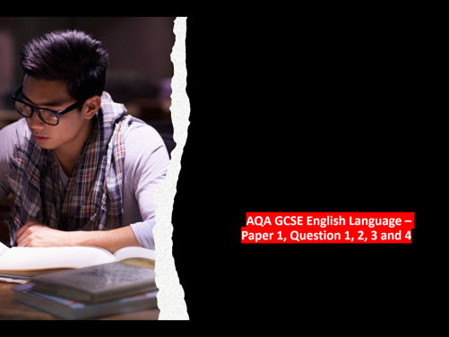 AQA GCSE English Language – Paper 1, Question 1, 2, 3 and 4