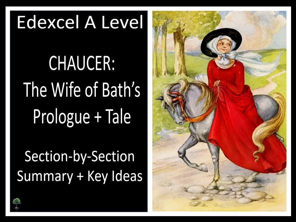 CHAUCER: THE WIFE OF BATH’S PROLOGUE + TALE | Summary + Key Ideas | Edexcel