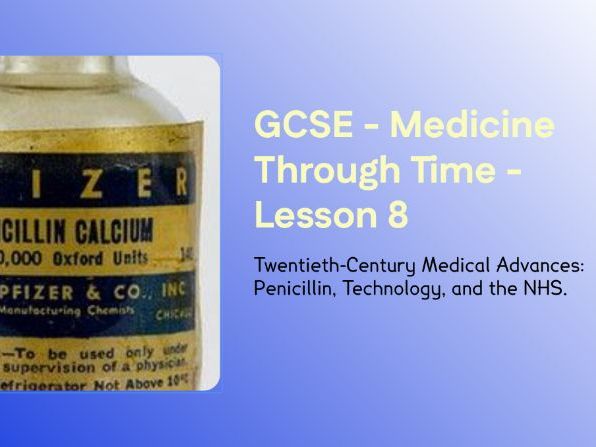 GCSE Medicine Through Time – Lesson 8: Penicillin, High‑Tech Medicine and the NHS